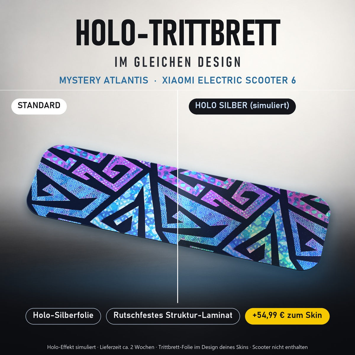 Holo-Trittbrett im gleichen Design – MYSTERY ATLANTIS für XIAOMI ELECTRIC SCOOTER 6, Holo-Effekt simuliert (+54,99 €)