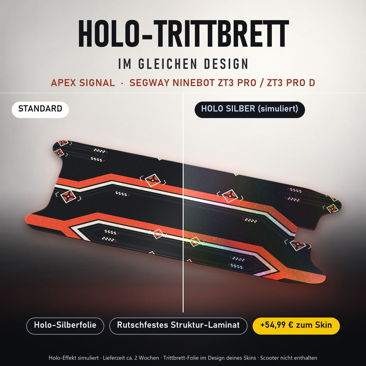 Holo-Trittbrett im gleichen Design – APEX SIGNAL für SEGWAY NINEBOT ZT3 PRO / ZT3 PRO D, Holo-Effekt simuliert (+54,99 €)