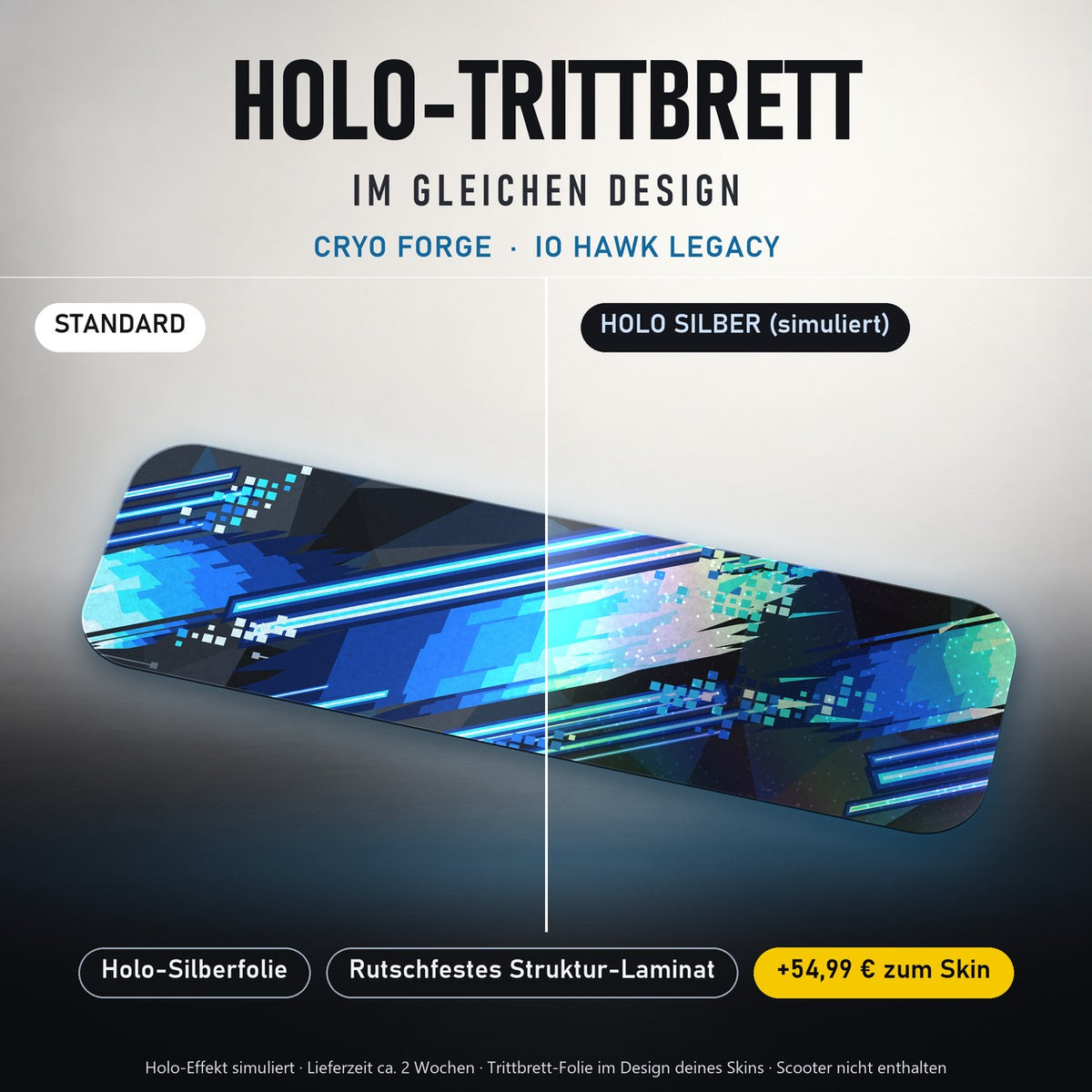 Holo-Trittbrett im gleichen Design – CRYO FORGE für IO HAWK LEGACY, Holo-Effekt simuliert (+54,99 €)