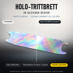 Holo-Trittbrett im gleichen Design – WHITE AURORA für SEGWAY NINEBOT E3 / E3 PRO, Holo-Effekt simuliert (+54,99 €)
