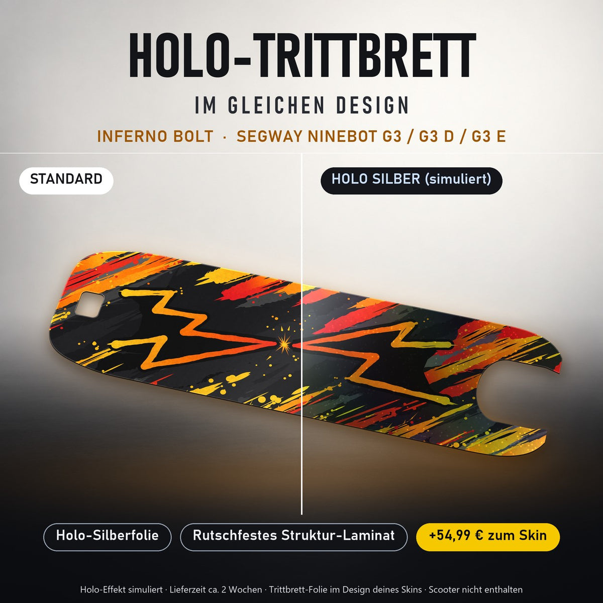 Holo-Trittbrett im gleichen Design – INFERNO BOLT für SEGWAY NINEBOT G3 / G3 D / G3 E, Holo-Effekt simuliert (+54,99 €)