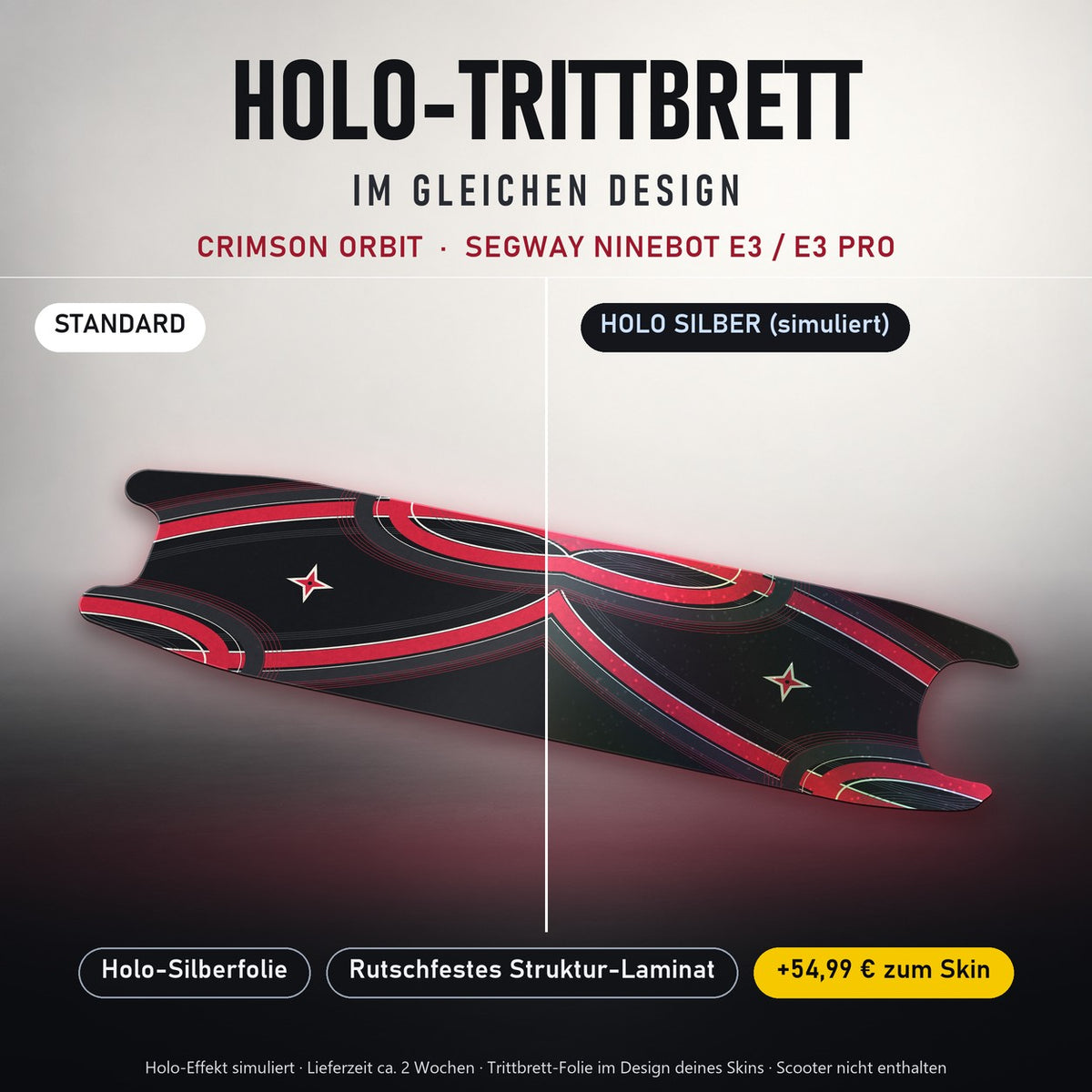 Holo-Trittbrett im gleichen Design – CRIMSON ORBIT für SEGWAY NINEBOT E3 / E3 PRO, Holo-Effekt simuliert (+54,99 €)