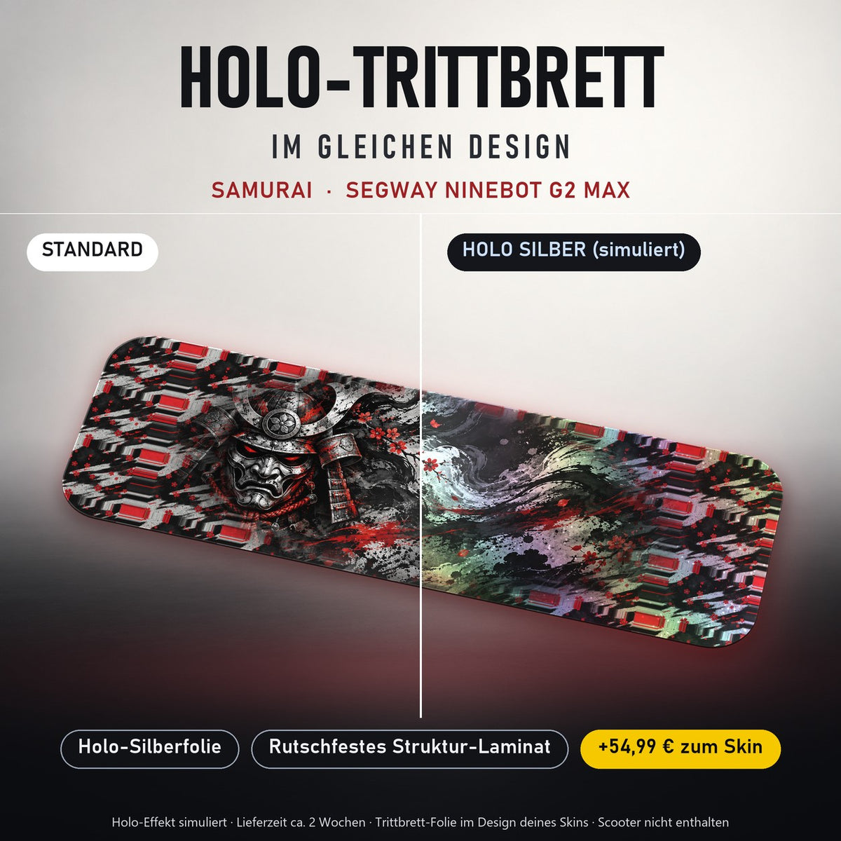 Holo-Trittbrett im gleichen Design – SAMURAI für SEGWAY NINEBOT G2 MAX, Holo-Effekt simuliert (+54,99 €)