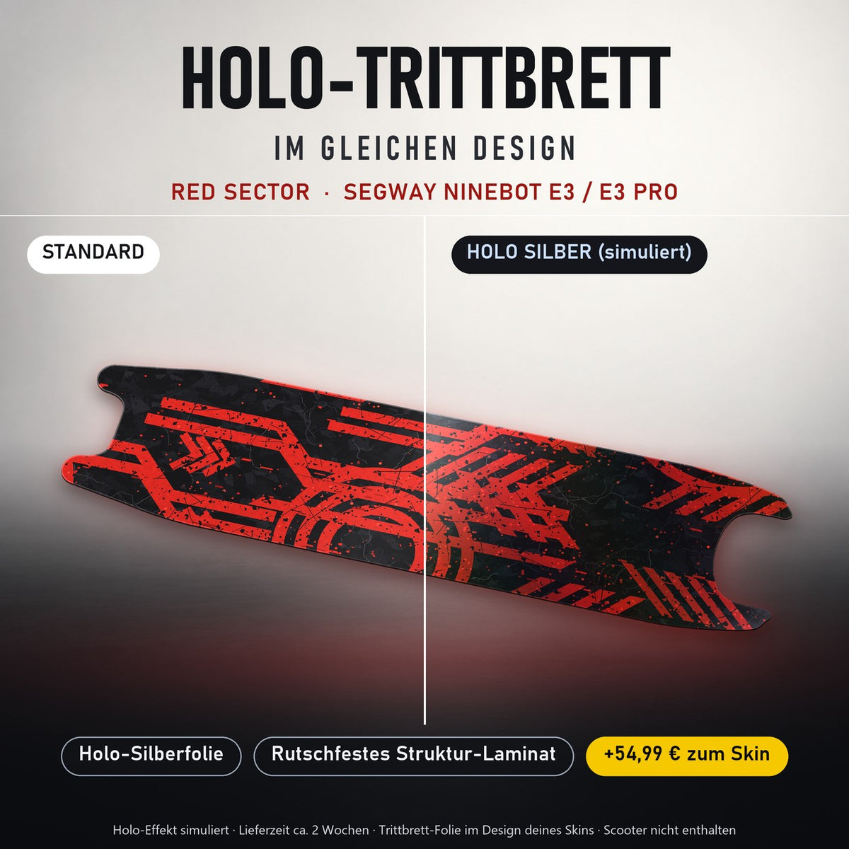 Holo-Trittbrett im gleichen Design – RED SECTOR für SEGWAY NINEBOT E3 / E3 PRO, Holo-Effekt simuliert (+54,99 €)