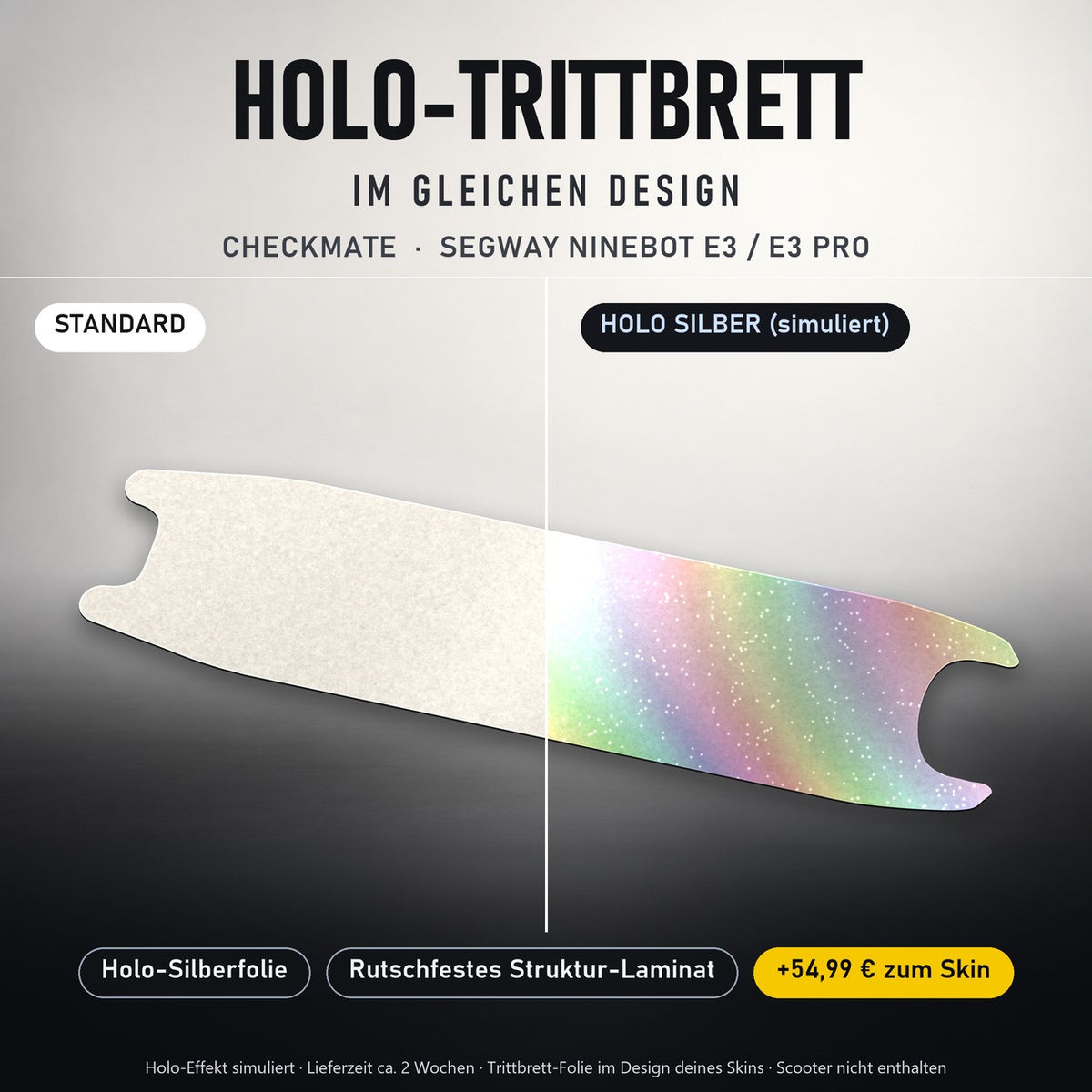 Holo-Trittbrett im gleichen Design – CHECKMATE für SEGWAY NINEBOT E3 / E3 PRO, Holo-Effekt simuliert (+54,99 €)