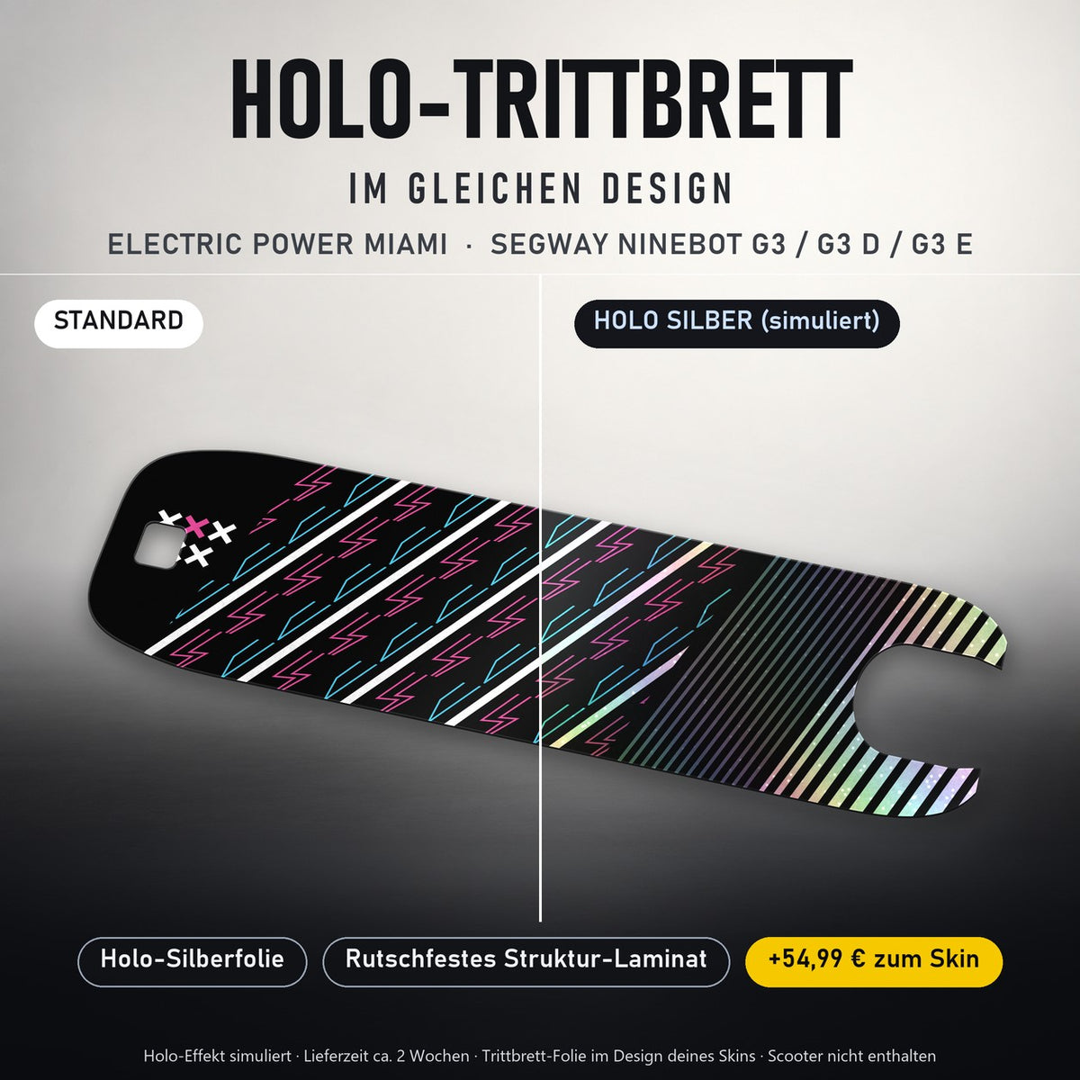 Holo-Trittbrett im gleichen Design – ELECTRIC POWER MIAMI für SEGWAY NINEBOT G3 / G3 D / G3 E, Holo-Effekt simuliert (+54,99 €)