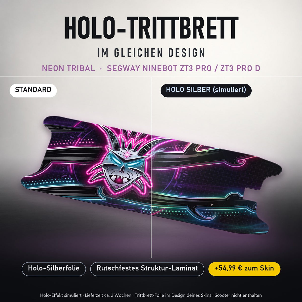 Holo-Trittbrett im gleichen Design – NEON TRIBAL für SEGWAY NINEBOT ZT3 PRO / ZT3 PRO D, Holo-Effekt simuliert (+54,99 €)