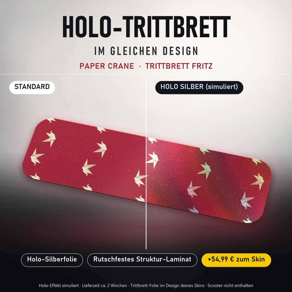 Holo-Trittbrett im gleichen Design – PAPER CRANE für TRITTBRETT FRITZ, Holo-Effekt simuliert (+54,99 €)
