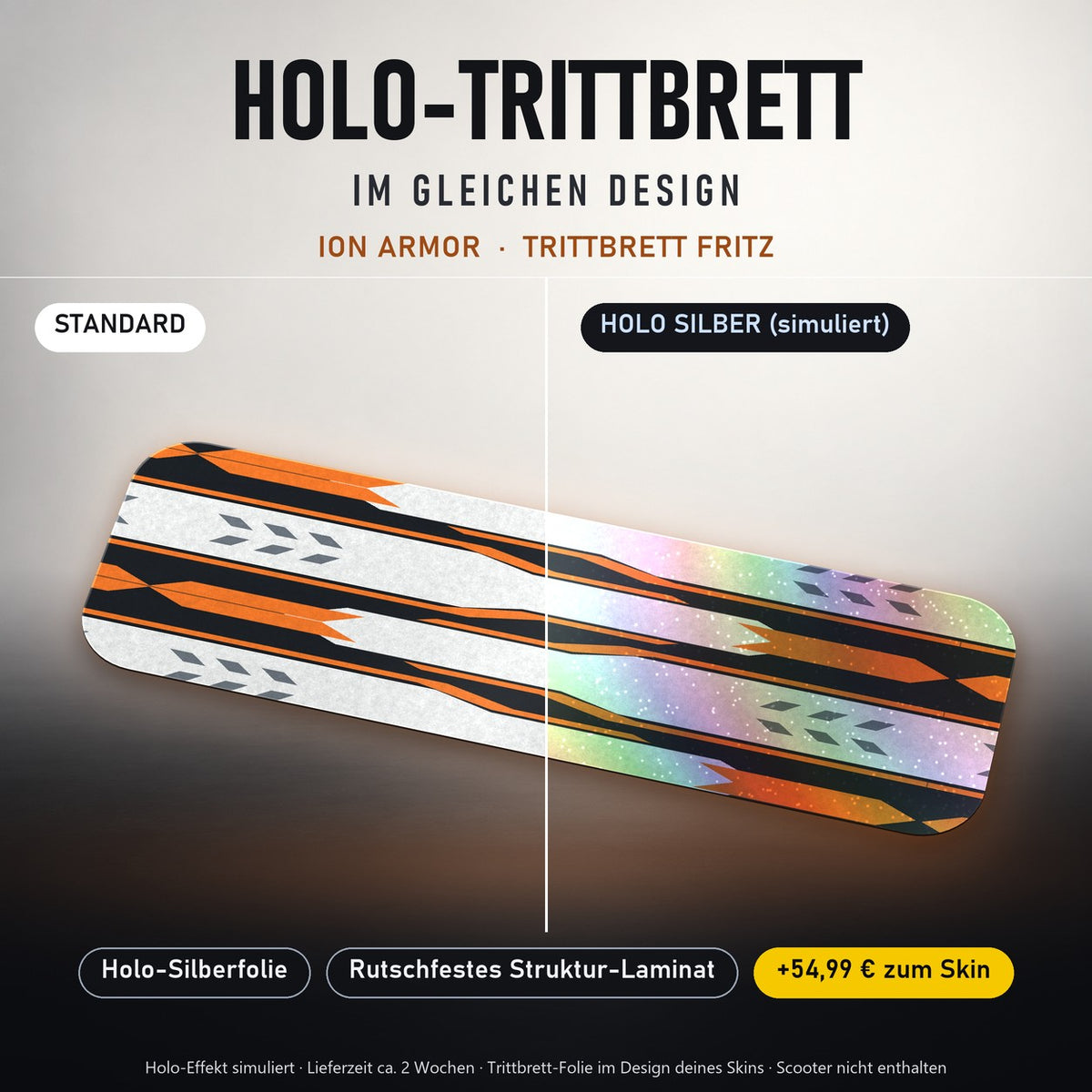 Holo-Trittbrett im gleichen Design – ION ARMOR für TRITTBRETT FRITZ, Holo-Effekt simuliert (+54,99 €)