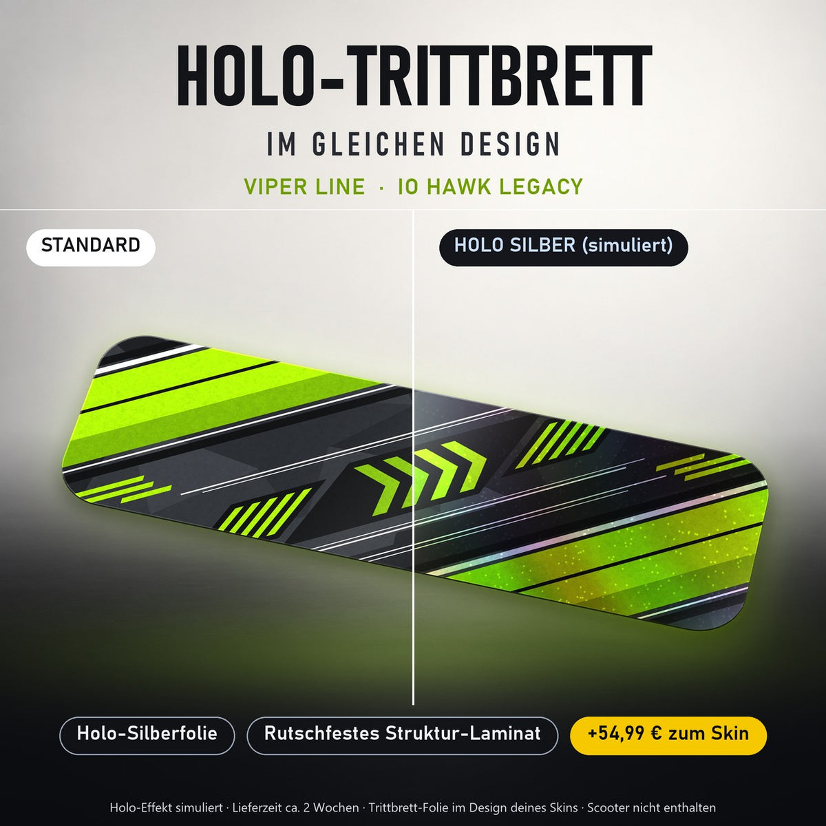 Holo-Trittbrett im gleichen Design – VIPER LINE für IO HAWK LEGACY, Holo-Effekt simuliert (+54,99 €)