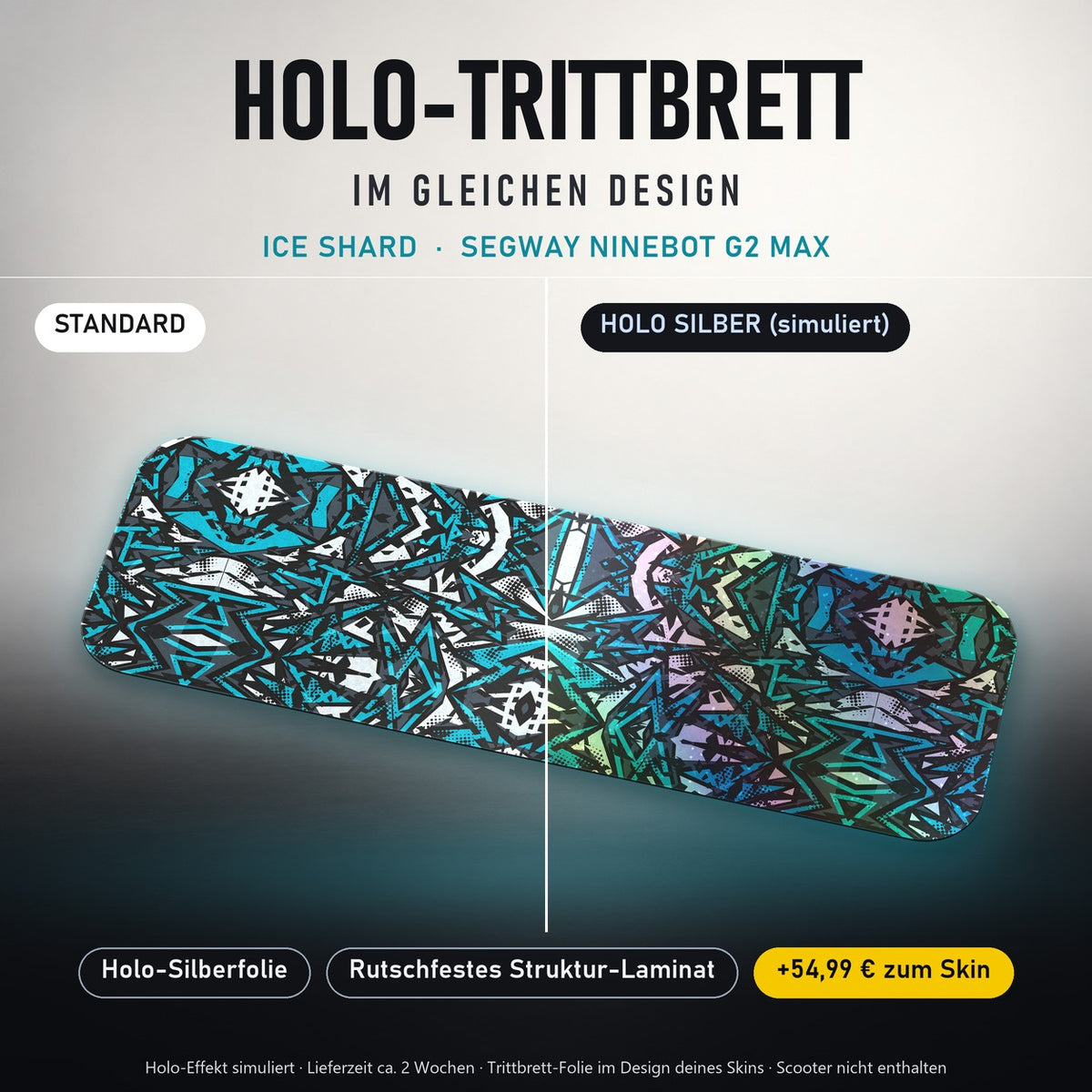 Holo-Trittbrett im gleichen Design – ICE SHARD für SEGWAY NINEBOT G2 MAX, Holo-Effekt simuliert (+54,99 €)