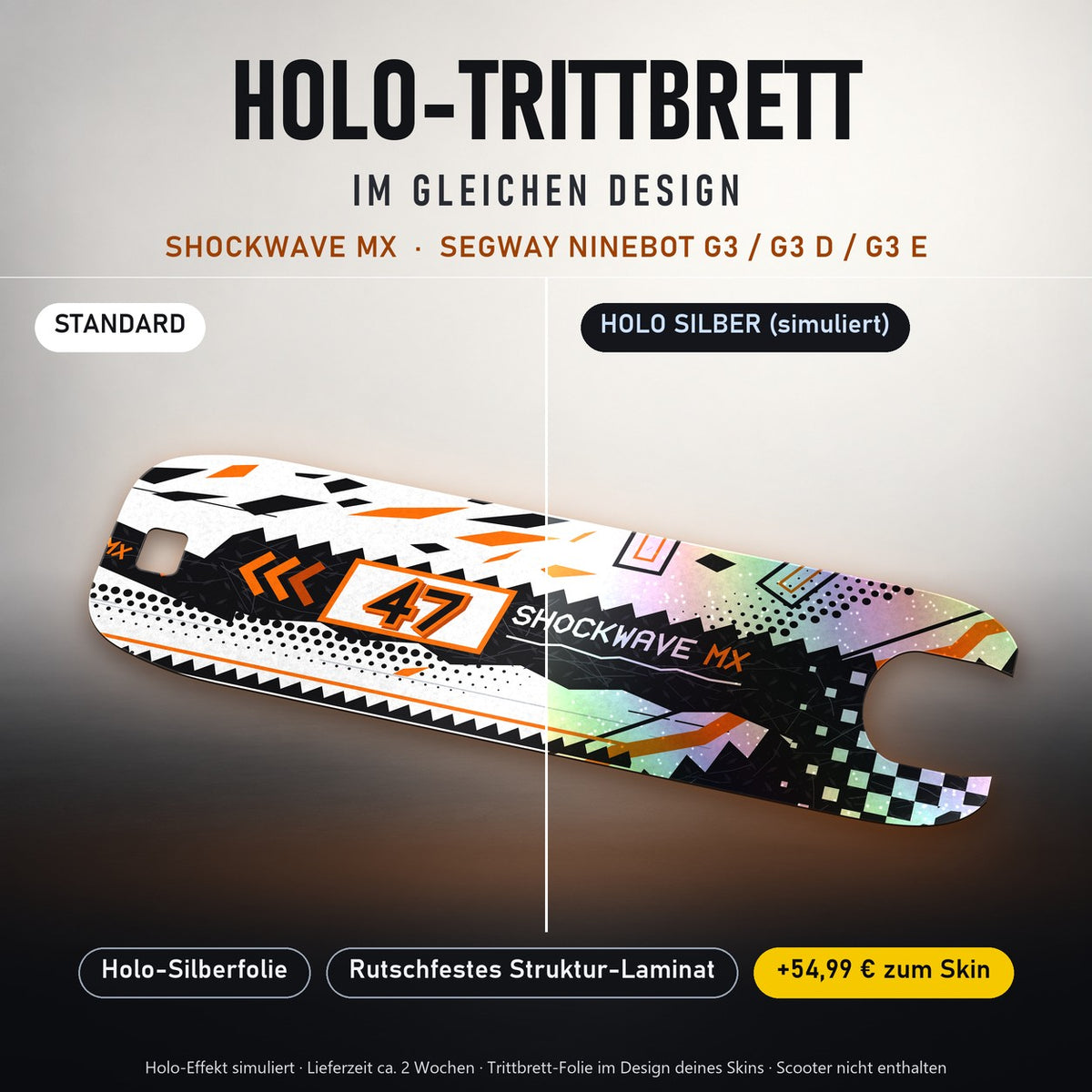 Holo-Trittbrett im gleichen Design – SHOCKWAVE MX für SEGWAY NINEBOT G3 / G3 D / G3 E, Holo-Effekt simuliert (+54,99 €)