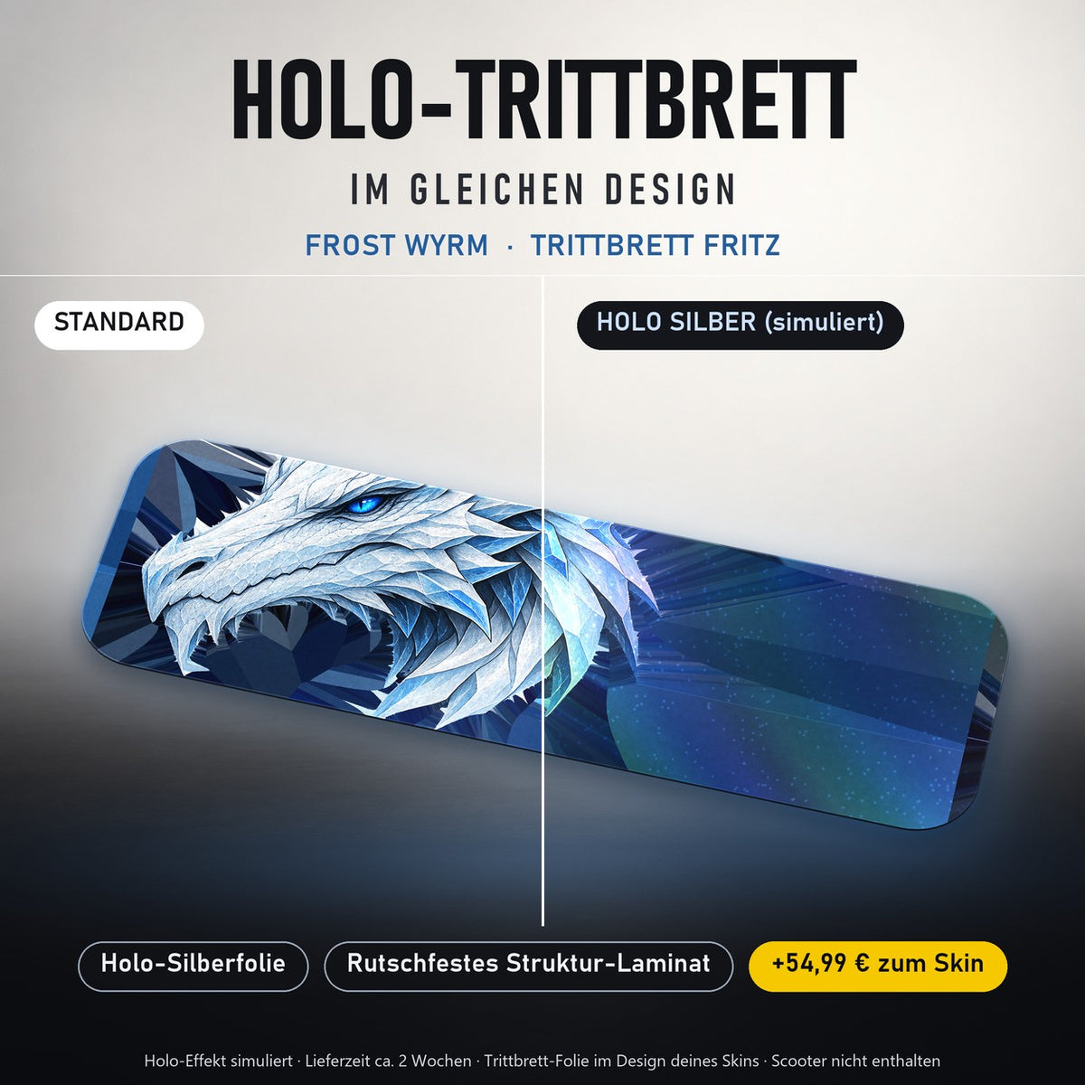 Holo-Trittbrett im gleichen Design – FROST WYRM für TRITTBRETT FRITZ, Holo-Effekt simuliert (+54,99 €)