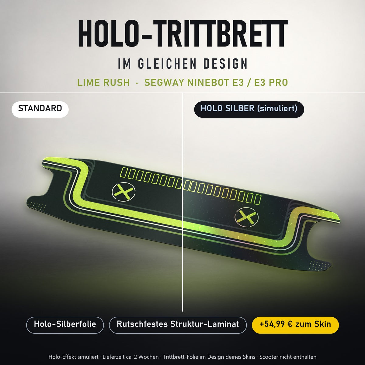 Holo-Trittbrett im gleichen Design – LIME RUSH für SEGWAY NINEBOT E3 / E3 PRO, Holo-Effekt simuliert (+54,99 €)