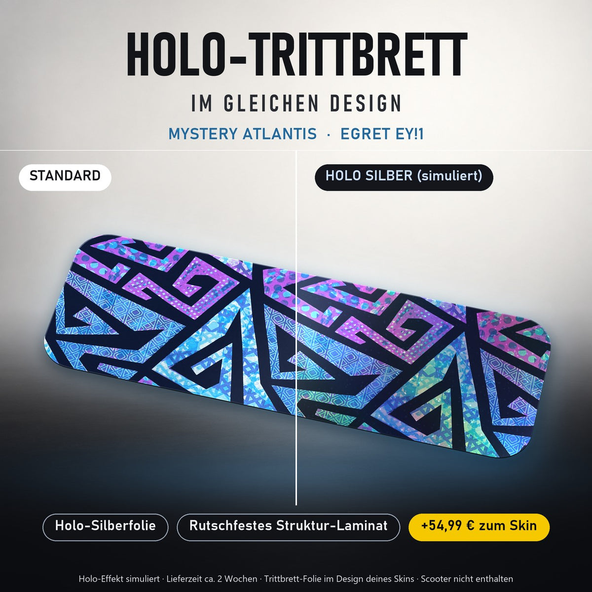 Holo-Trittbrett im gleichen Design – MYSTERY ATLANTIS für EGRET EY!1, Holo-Effekt simuliert (+54,99 €)