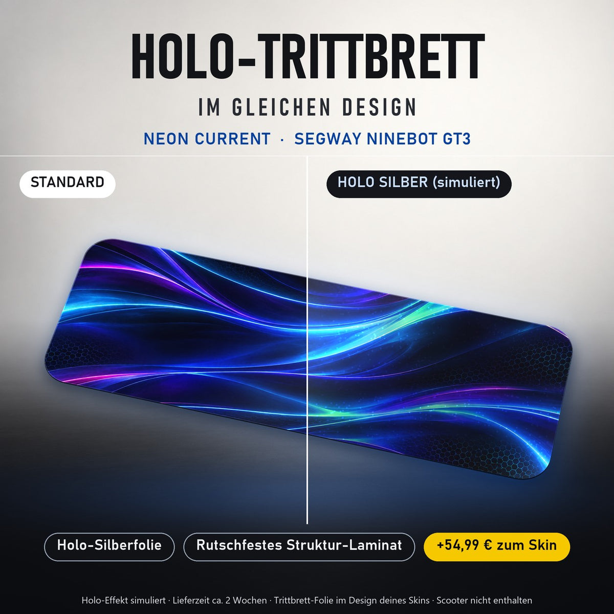 Holo-Trittbrett im gleichen Design – NEON CURRENT für SEGWAY NINEBOT GT3, Holo-Effekt simuliert (+54,99 €)