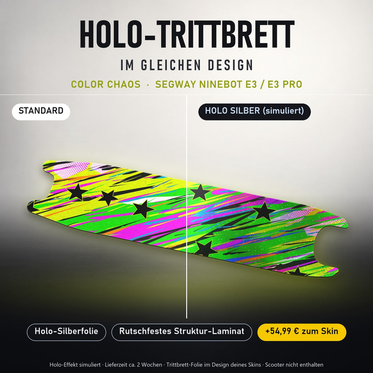 Holo-Trittbrett im gleichen Design – COLOR CHAOS für SEGWAY NINEBOT E3 / E3 PRO, Holo-Effekt simuliert (+54,99 €)