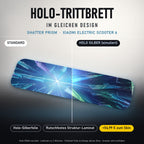 Holo-Trittbrett im gleichen Design – SHATTER PRISM für XIAOMI ELECTRIC SCOOTER 6, Holo-Effekt simuliert (+54,99 €)