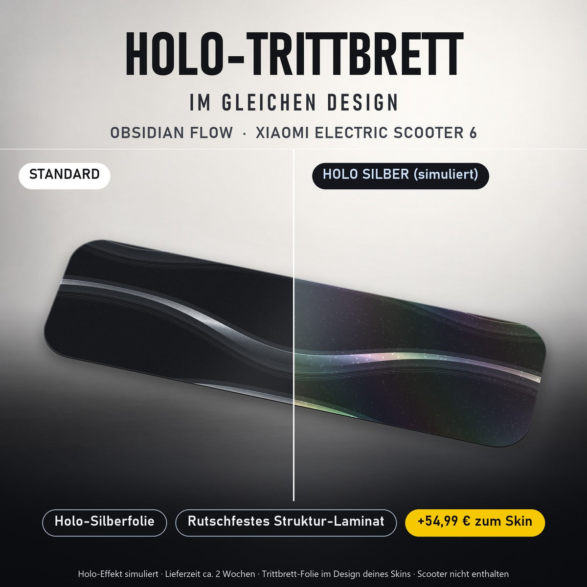 Holo-Trittbrett im gleichen Design – OBSIDIAN FLOW für XIAOMI ELECTRIC SCOOTER 6, Holo-Effekt simuliert (+54,99 €)