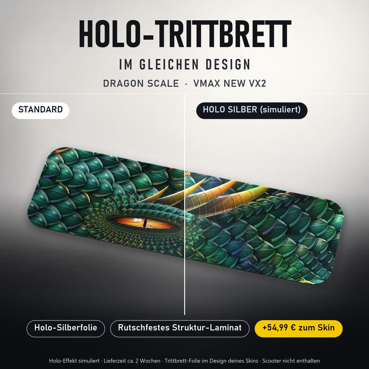 Holo-Trittbrett im gleichen Design – DRAGON SCALE für VMAX NEW VX2, Holo-Effekt simuliert (+54,99 €)