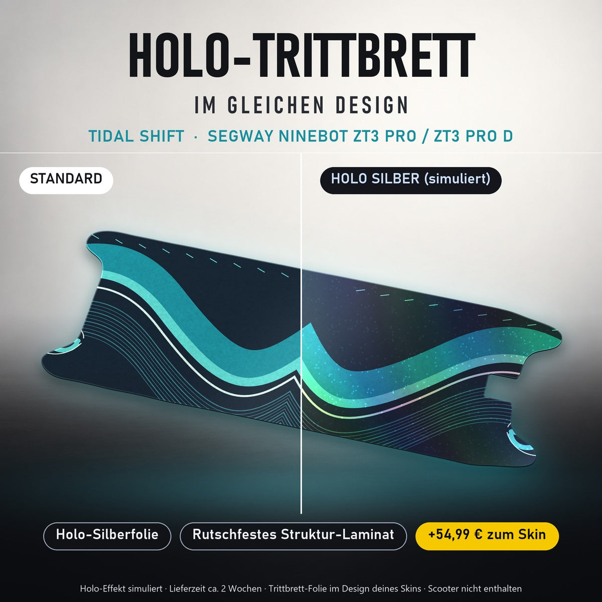 Holo-Trittbrett im gleichen Design – TIDAL SHIFT für SEGWAY NINEBOT ZT3 PRO / ZT3 PRO D, Holo-Effekt simuliert (+54,99 €)