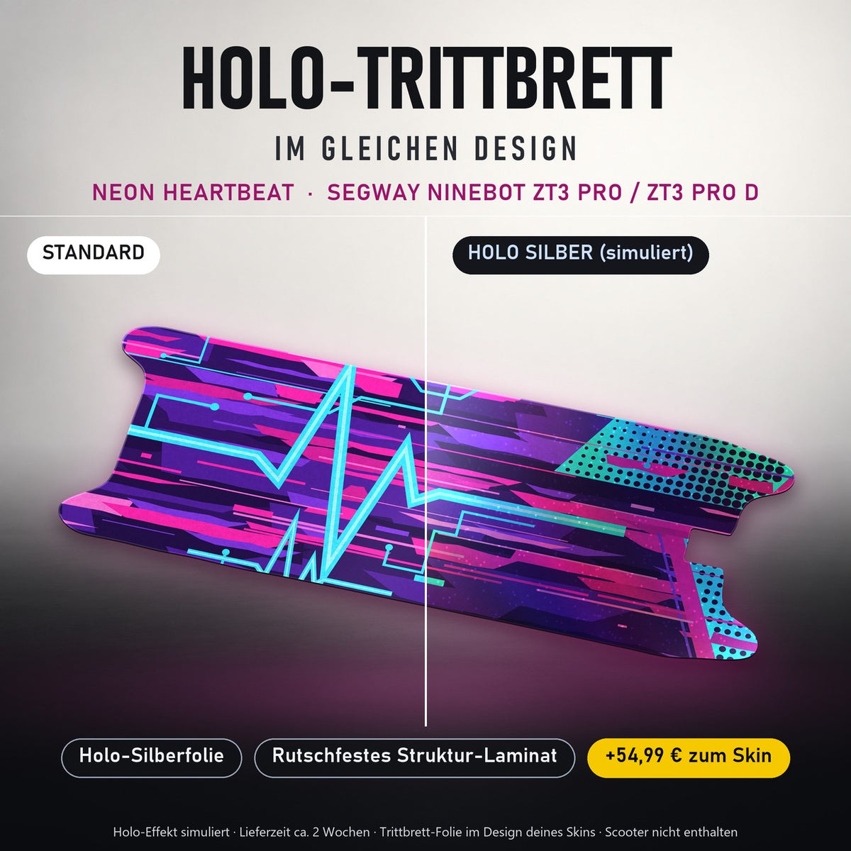 Holo-Trittbrett im gleichen Design – NEON HEARTBEAT für SEGWAY NINEBOT ZT3 PRO / ZT3 PRO D, Holo-Effekt simuliert (+54,99 €)