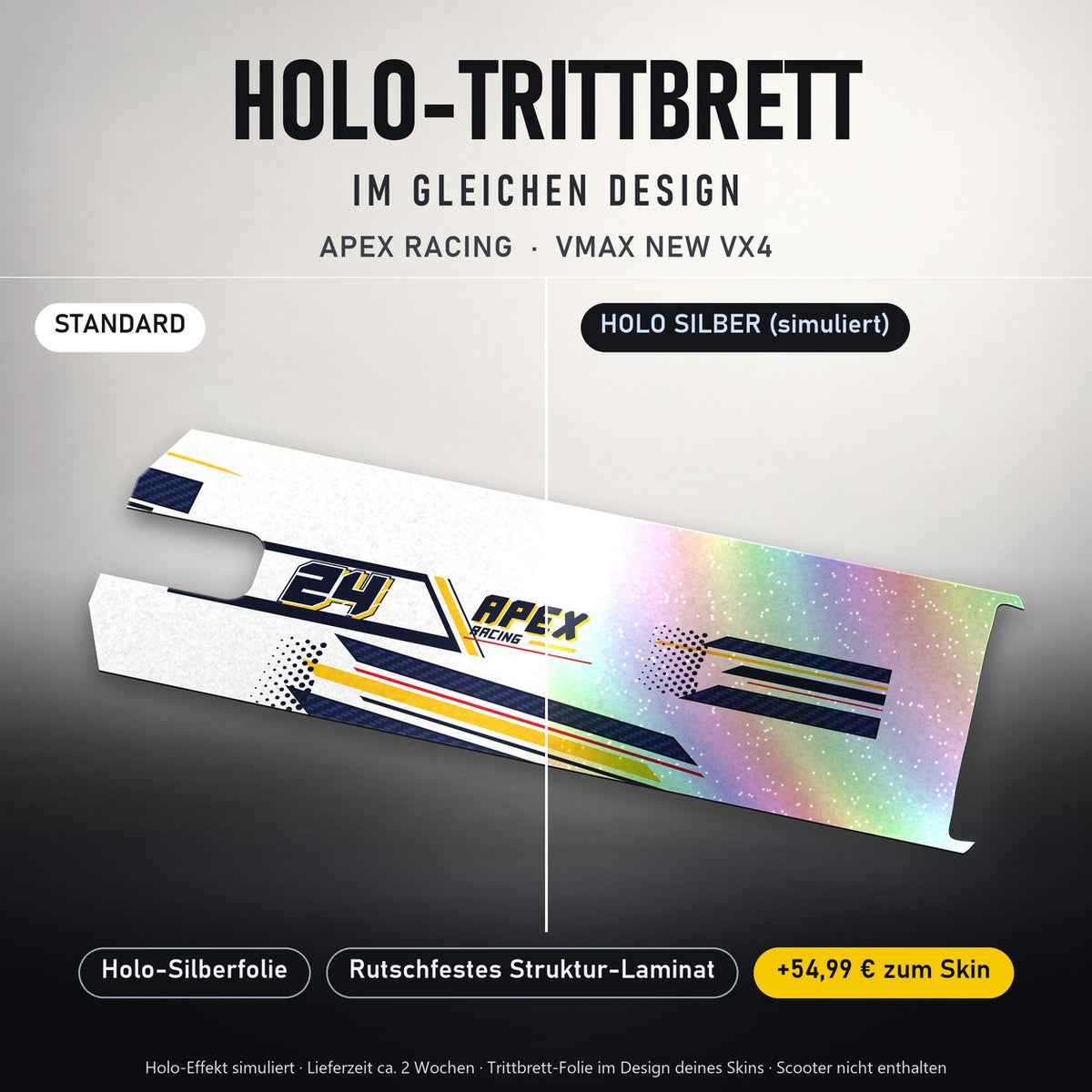 Holo-Trittbrett im gleichen Design – APEX RACING für VMAX NEW VX4, Holo-Effekt simuliert (+54,99 €)