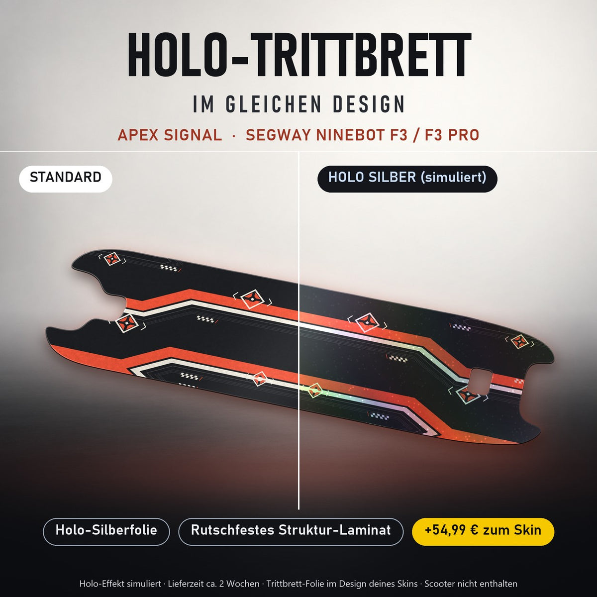 Holo-Trittbrett im gleichen Design – APEX SIGNAL für SEGWAY NINEBOT F3 / F3 PRO, Holo-Effekt simuliert (+54,99 €)