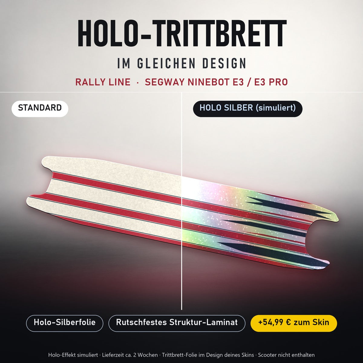 Holo-Trittbrett im gleichen Design – RALLY LINE für SEGWAY NINEBOT E3 / E3 PRO, Holo-Effekt simuliert (+54,99 €)