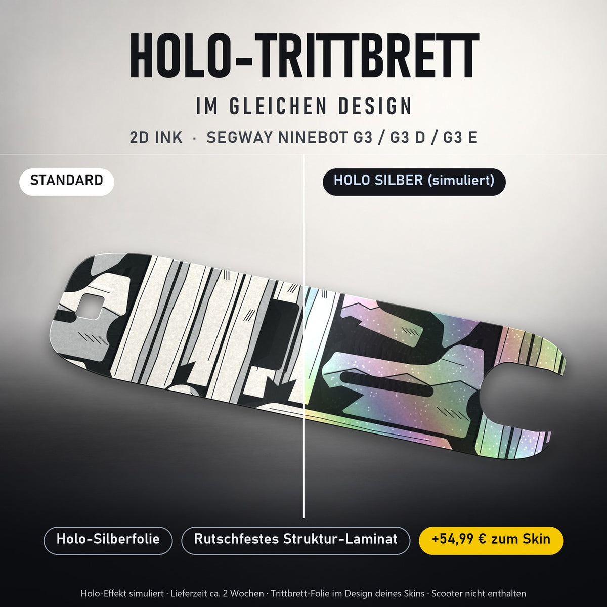 Holo-Trittbrett im gleichen Design – 2D INK für SEGWAY NINEBOT G3 / G3 D / G3 E, Holo-Effekt simuliert (+54,99 €)