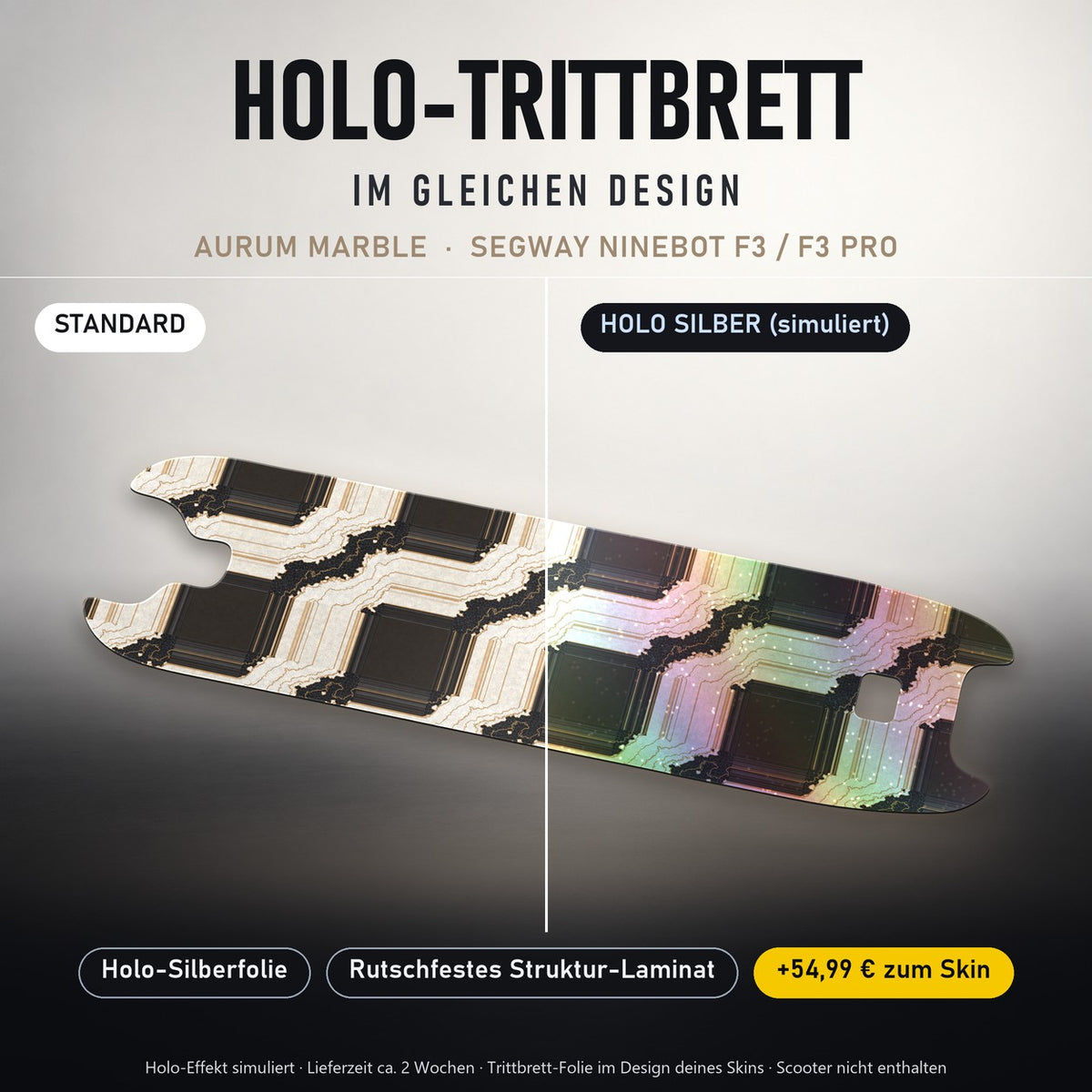 Holo-Trittbrett im gleichen Design – AURUM MARBLE für SEGWAY NINEBOT F3 / F3 PRO, Holo-Effekt simuliert (+54,99 €)