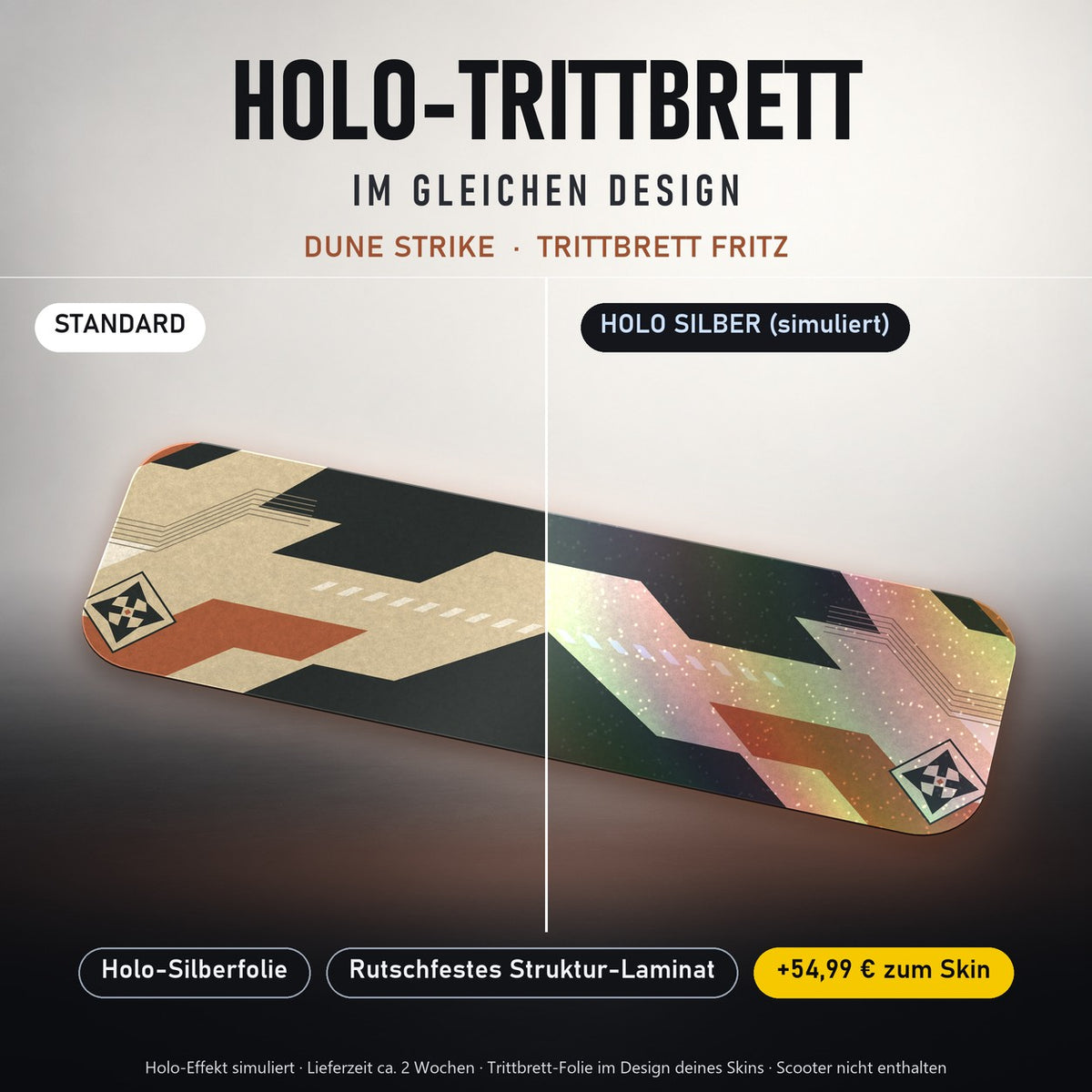 Holo-Trittbrett im gleichen Design – DUNE STRIKE für TRITTBRETT FRITZ, Holo-Effekt simuliert (+54,99 €)