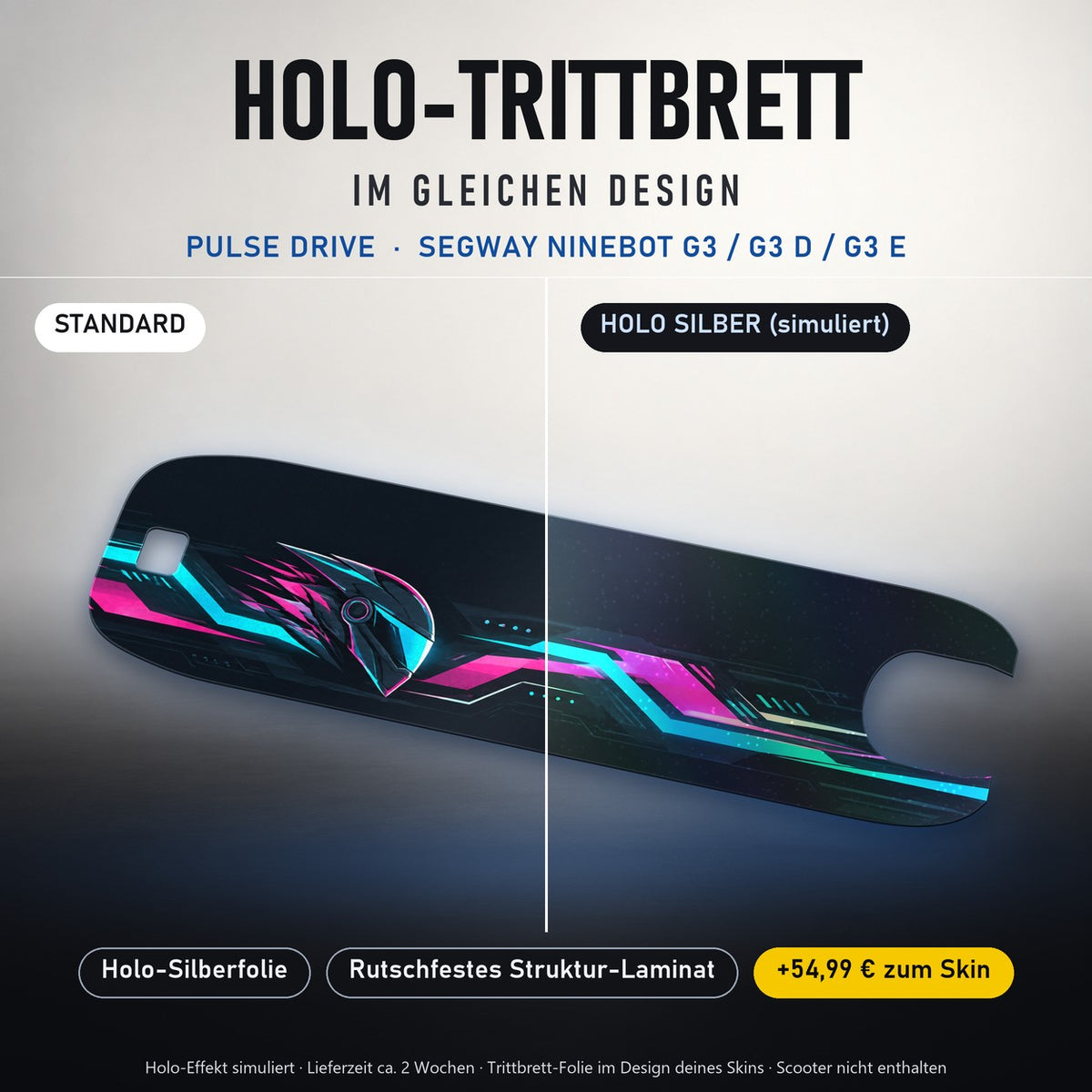 Holo-Trittbrett im gleichen Design – PULSE DRIVE für SEGWAY NINEBOT G3 / G3 D / G3 E, Holo-Effekt simuliert (+54,99 €)