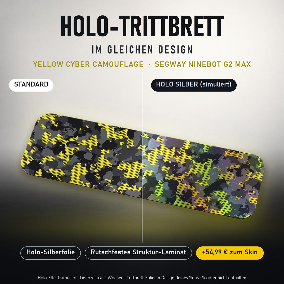 Holo-Trittbrett im gleichen Design – YELLOW CYBER CAMOUFLAGE für SEGWAY NINEBOT G2 MAX, Holo-Effekt simuliert (+54,99 €)