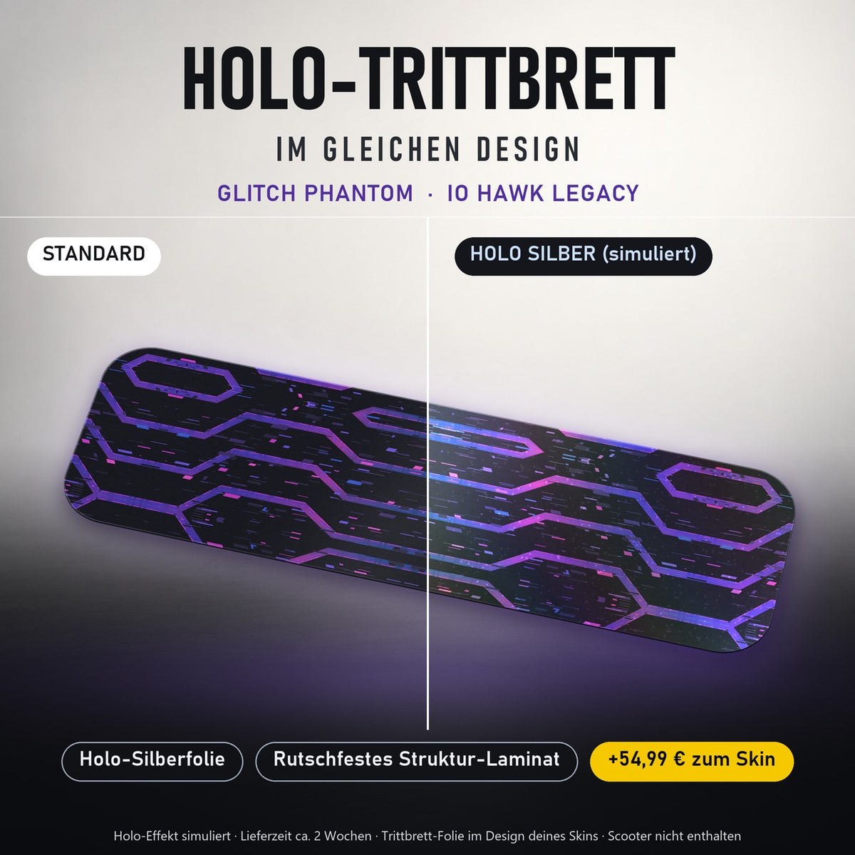 Holo-Trittbrett im gleichen Design – GLITCH PHANTOM für IO HAWK LEGACY, Holo-Effekt simuliert (+54,99 €)