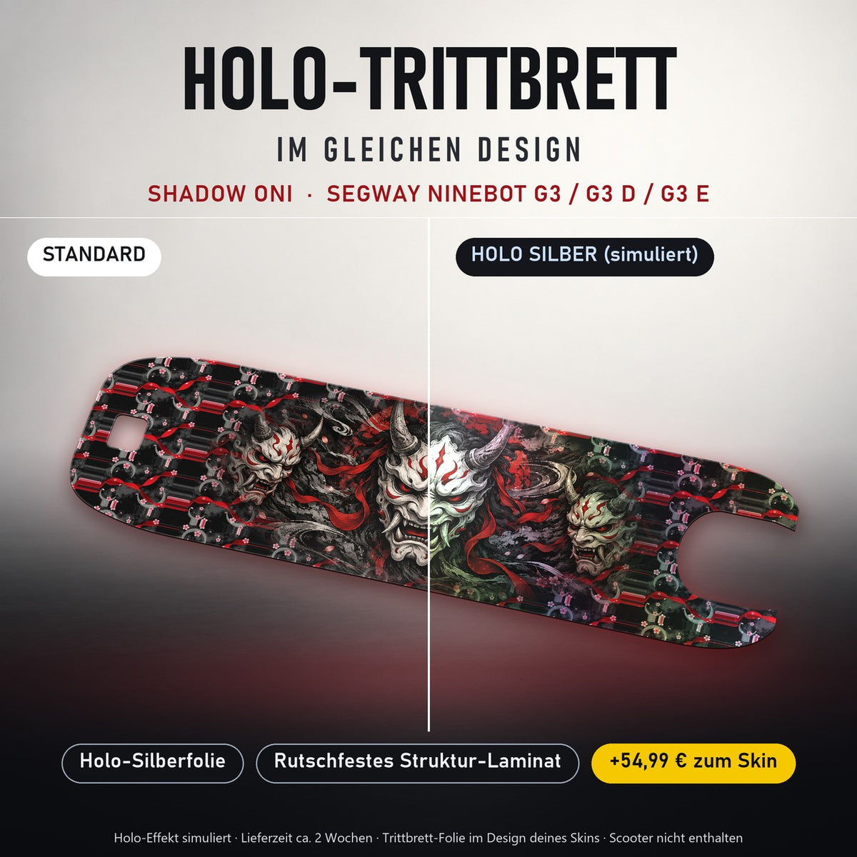 Holo-Trittbrett im gleichen Design – SHADOW ONI für SEGWAY NINEBOT G3 / G3 D / G3 E, Holo-Effekt simuliert (+54,99 €)