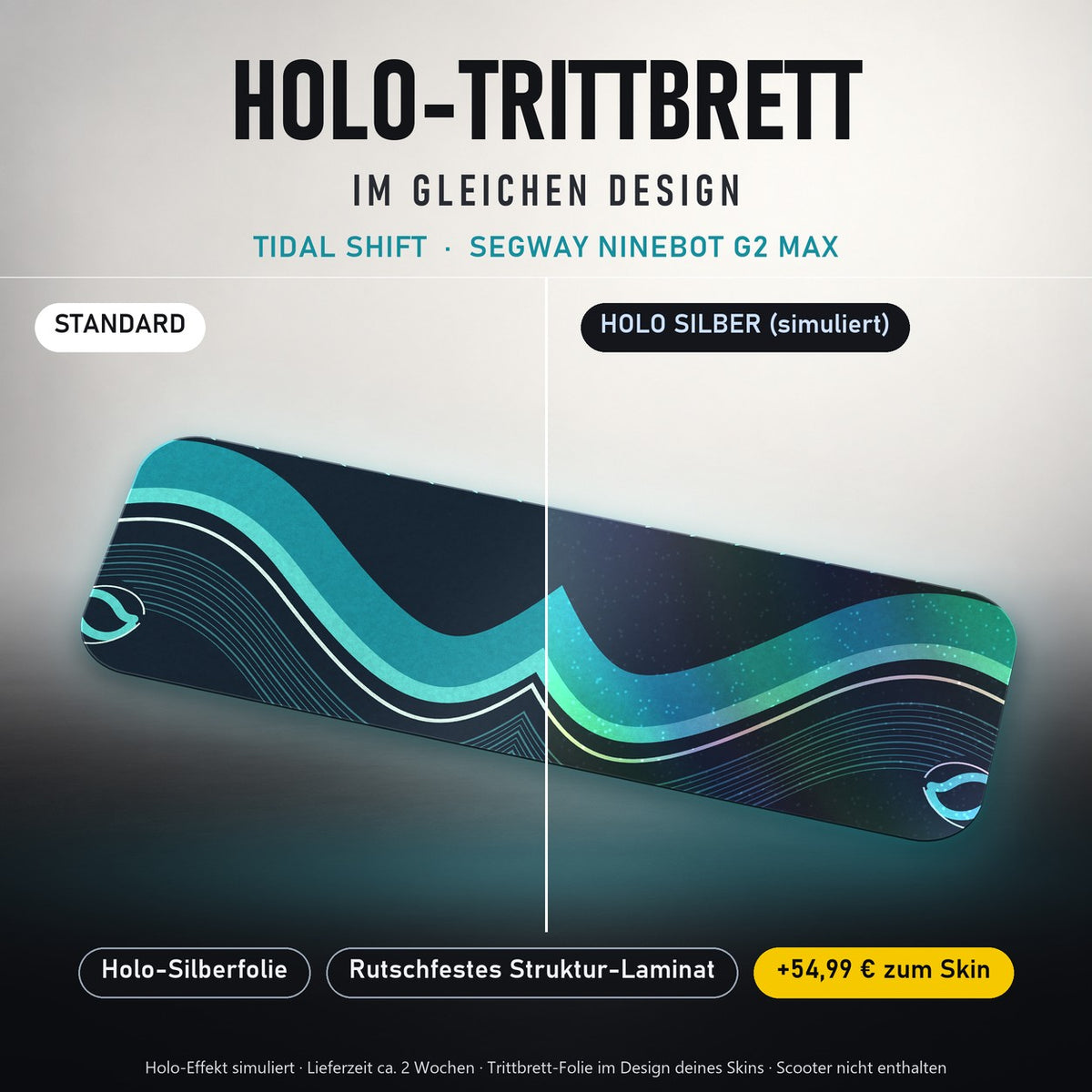 Holo-Trittbrett im gleichen Design – TIDAL SHIFT für SEGWAY NINEBOT G2 MAX, Holo-Effekt simuliert (+54,99 €)
