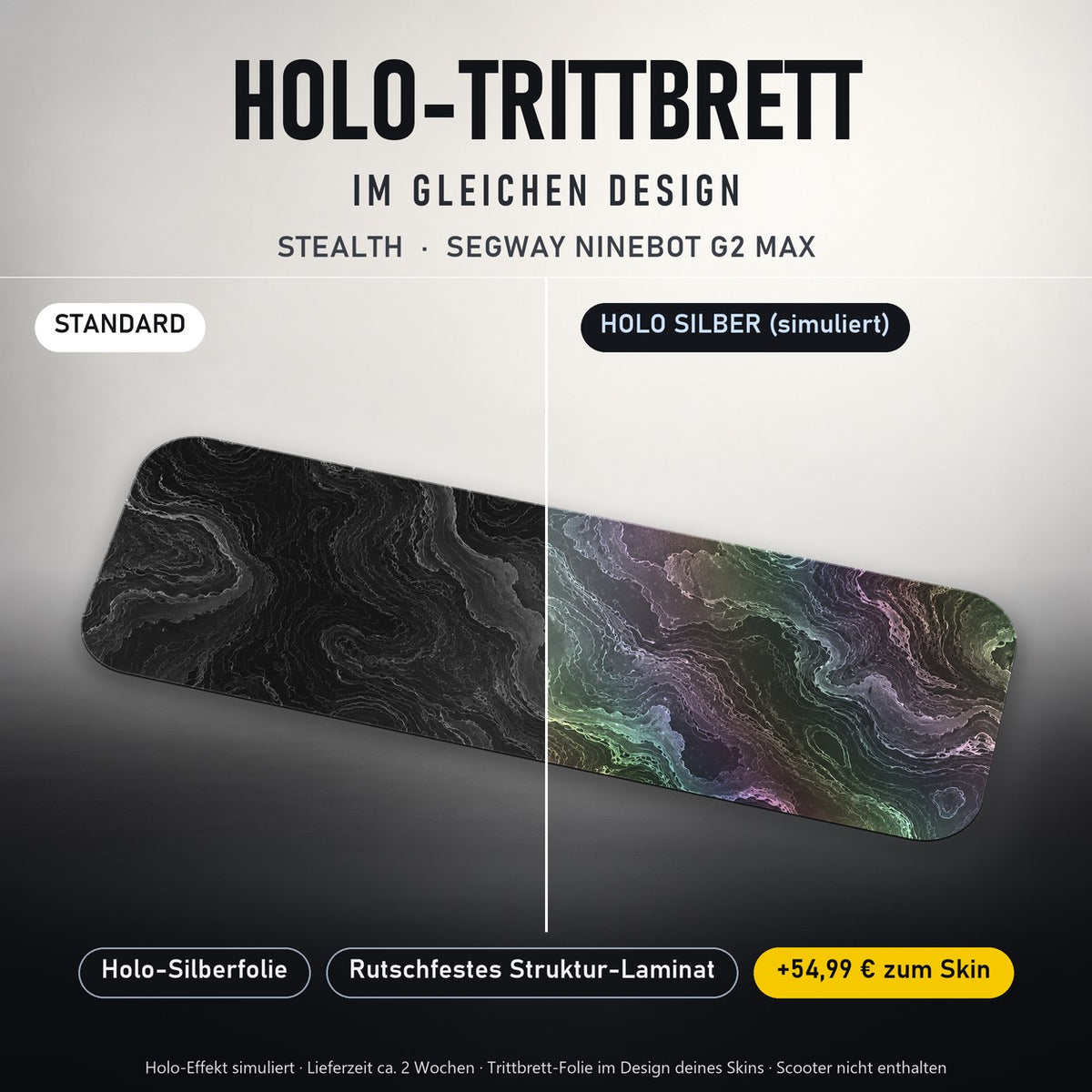 Holo-Trittbrett im gleichen Design – STEALTH für SEGWAY NINEBOT G2 MAX, Holo-Effekt simuliert (+54,99 €)