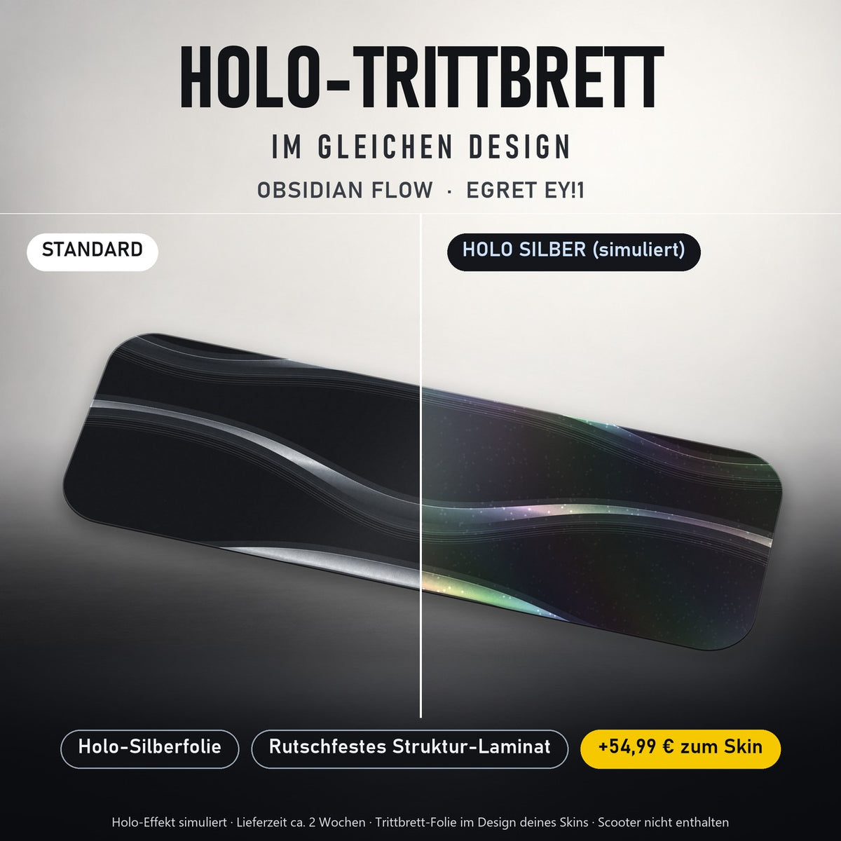 Holo-Trittbrett im gleichen Design – OBSIDIAN FLOW für EGRET EY!1, Holo-Effekt simuliert (+54,99 €)
