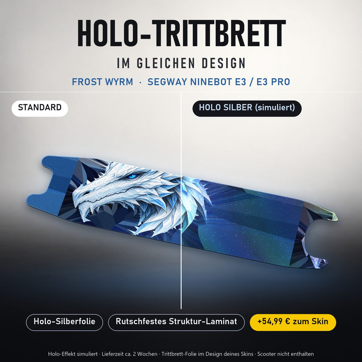 Holo-Trittbrett im gleichen Design – FROST WYRM für SEGWAY NINEBOT E3 / E3 PRO, Holo-Effekt simuliert (+54,99 €)