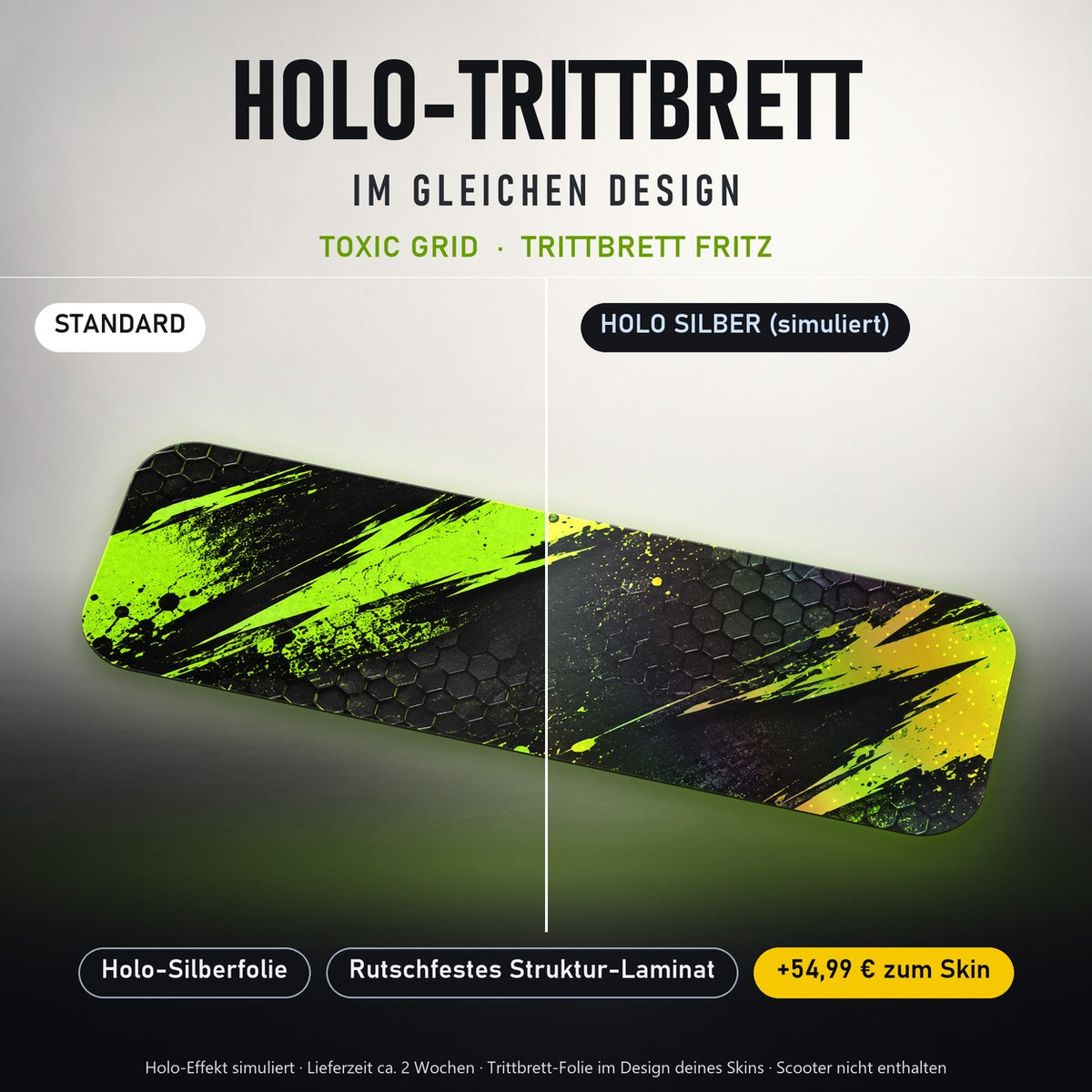 Holo-Trittbrett im gleichen Design – TOXIC GRID für TRITTBRETT FRITZ, Holo-Effekt simuliert (+54,99 €)