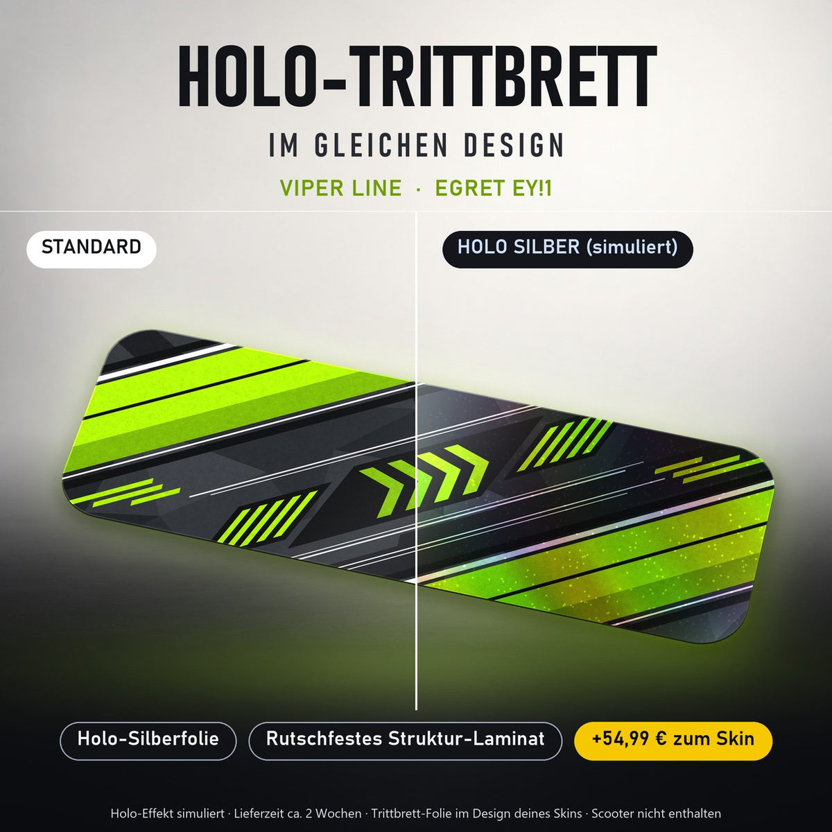Holo-Trittbrett im gleichen Design – VIPER LINE für EGRET EY!1, Holo-Effekt simuliert (+54,99 €)