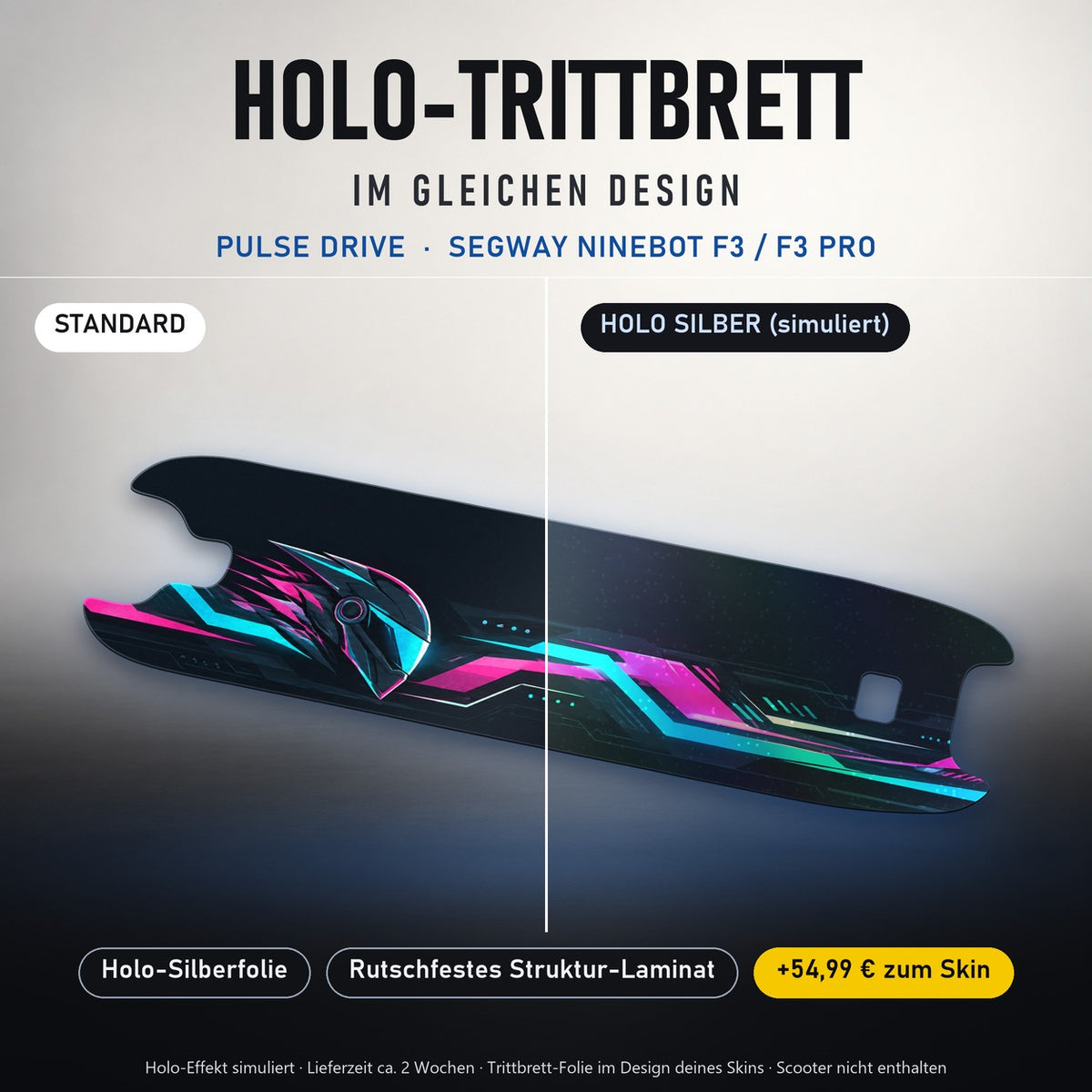 Holo-Trittbrett im gleichen Design – PULSE DRIVE für SEGWAY NINEBOT F3 / F3 PRO, Holo-Effekt simuliert (+54,99 €)