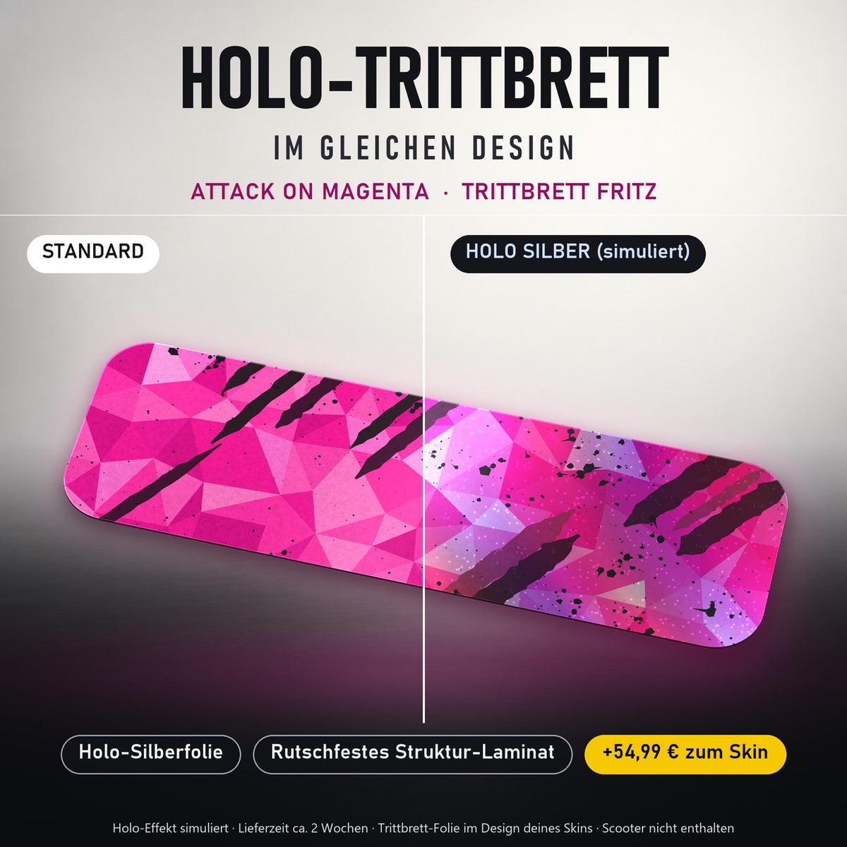 Holo-Trittbrett im gleichen Design – ATTACK ON MAGENTA für TRITTBRETT FRITZ, Holo-Effekt simuliert (+54,99 €)