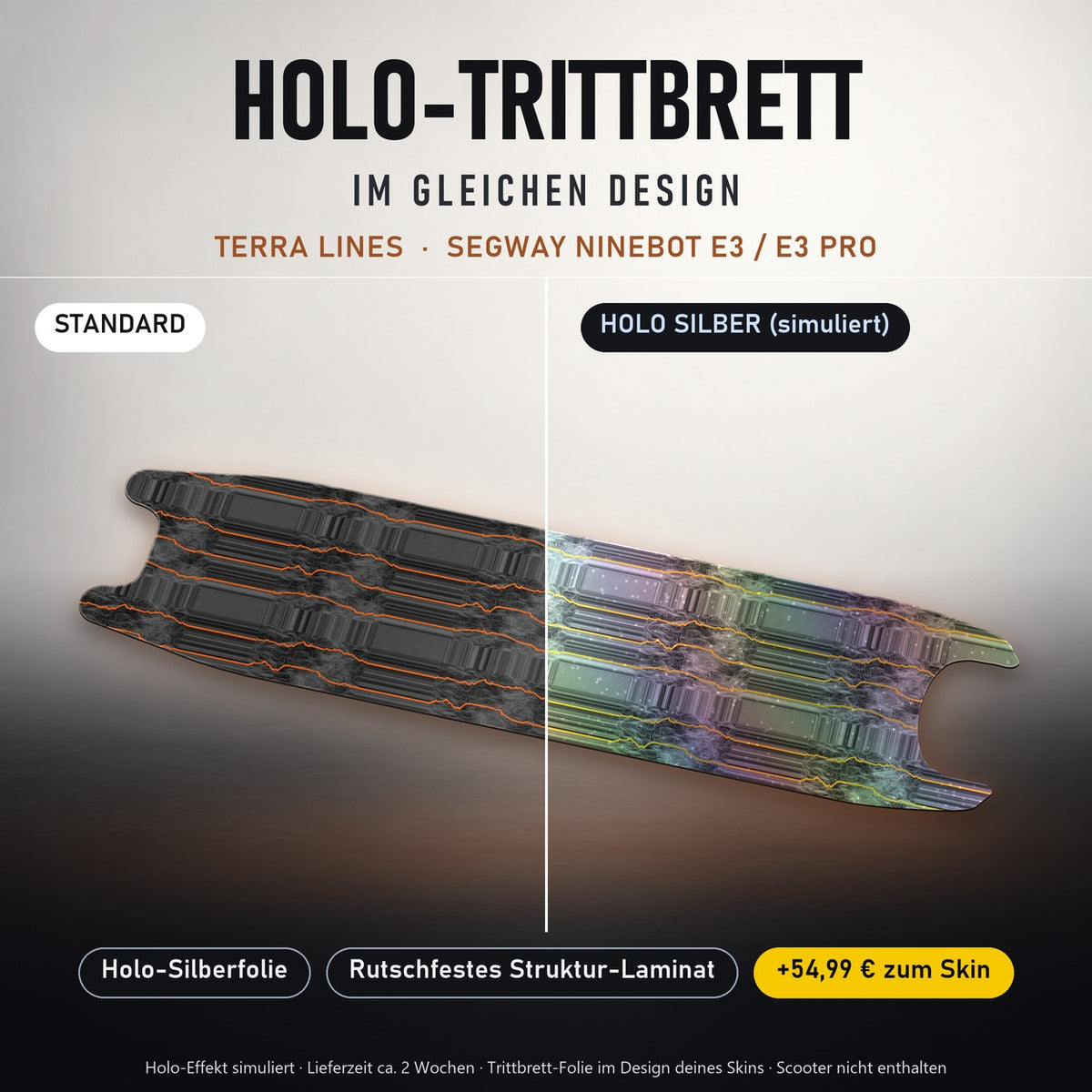Holo-Trittbrett im gleichen Design – TERRA LINES für SEGWAY NINEBOT E3 / E3 PRO, Holo-Effekt simuliert (+54,99 €)