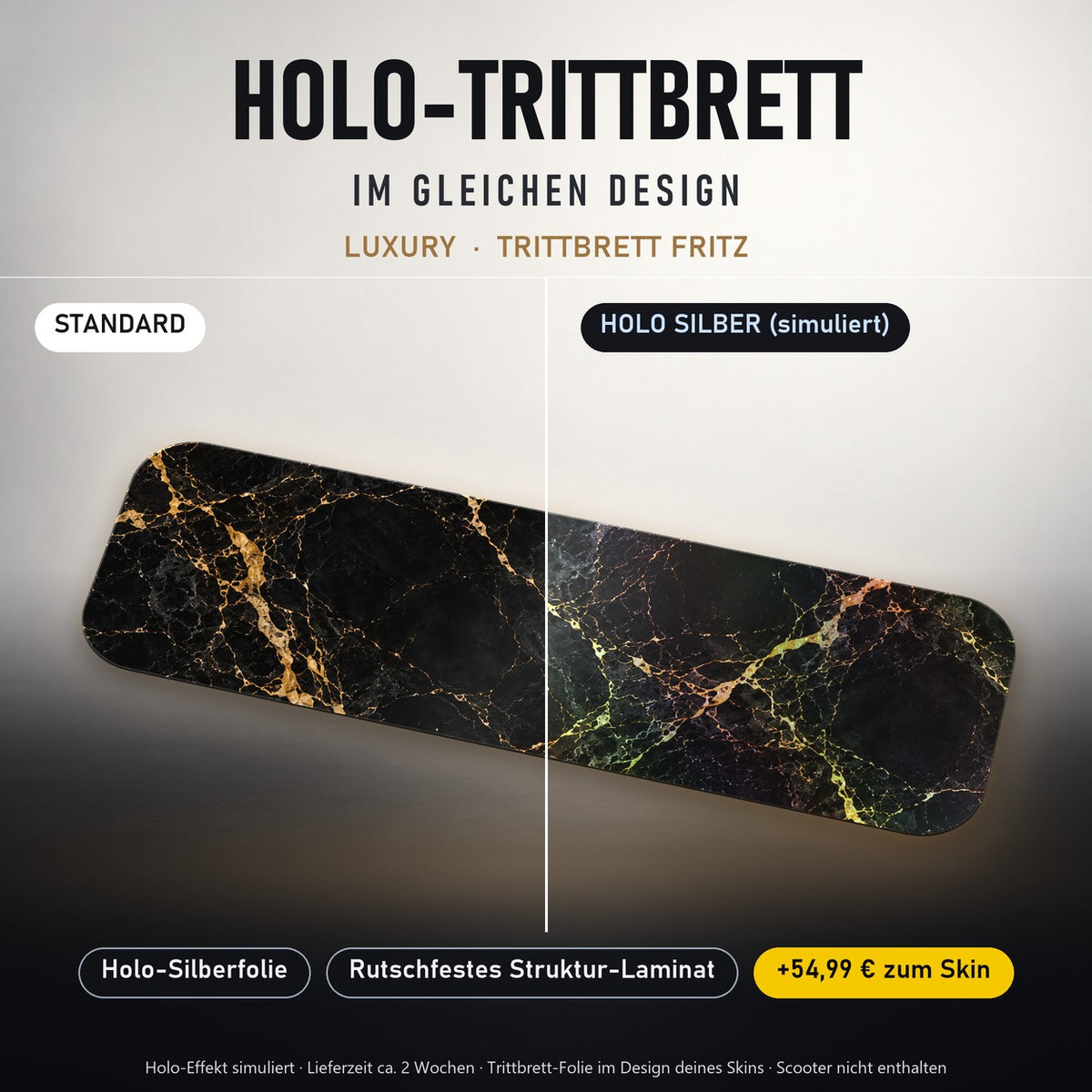 Holo-Trittbrett im gleichen Design – LUXURY für TRITTBRETT FRITZ, Holo-Effekt simuliert (+54,99 €)