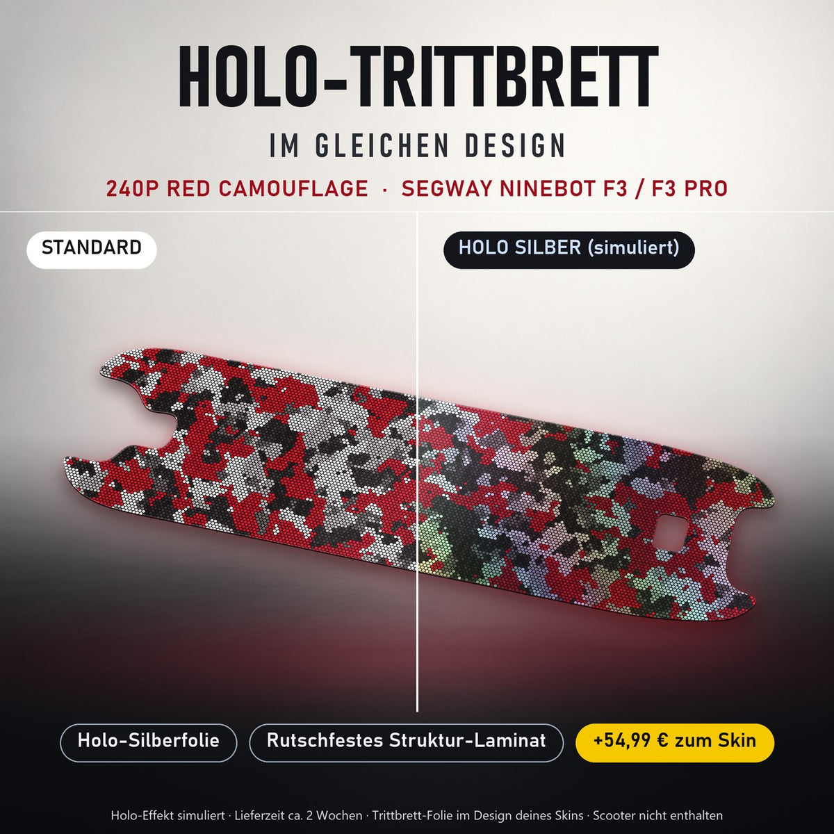 Holo-Trittbrett im gleichen Design – 240P RED CAMOUFLAGE für SEGWAY NINEBOT F3 / F3 PRO, Holo-Effekt simuliert (+54,99 €)