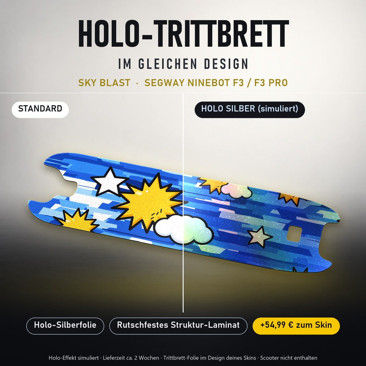 Holo-Trittbrett im gleichen Design – SKY BLAST für SEGWAY NINEBOT F3 / F3 PRO, Holo-Effekt simuliert (+54,99 €)