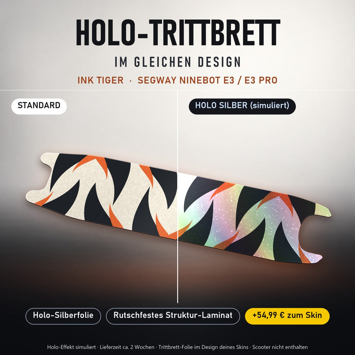 Holo-Trittbrett im gleichen Design – INK TIGER für SEGWAY NINEBOT E3 / E3 PRO, Holo-Effekt simuliert (+54,99 €)