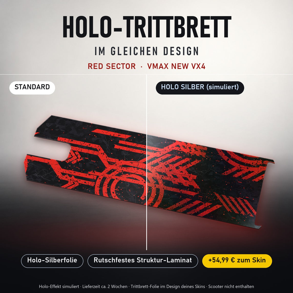 Holo-Trittbrett im gleichen Design – RED SECTOR für VMAX NEW VX4, Holo-Effekt simuliert (+54,99 €)
